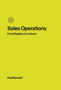 Sales Operations: From Pipeline to Contract