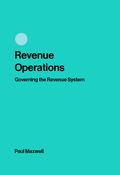 Revenue Operations: Governing the Revenue System